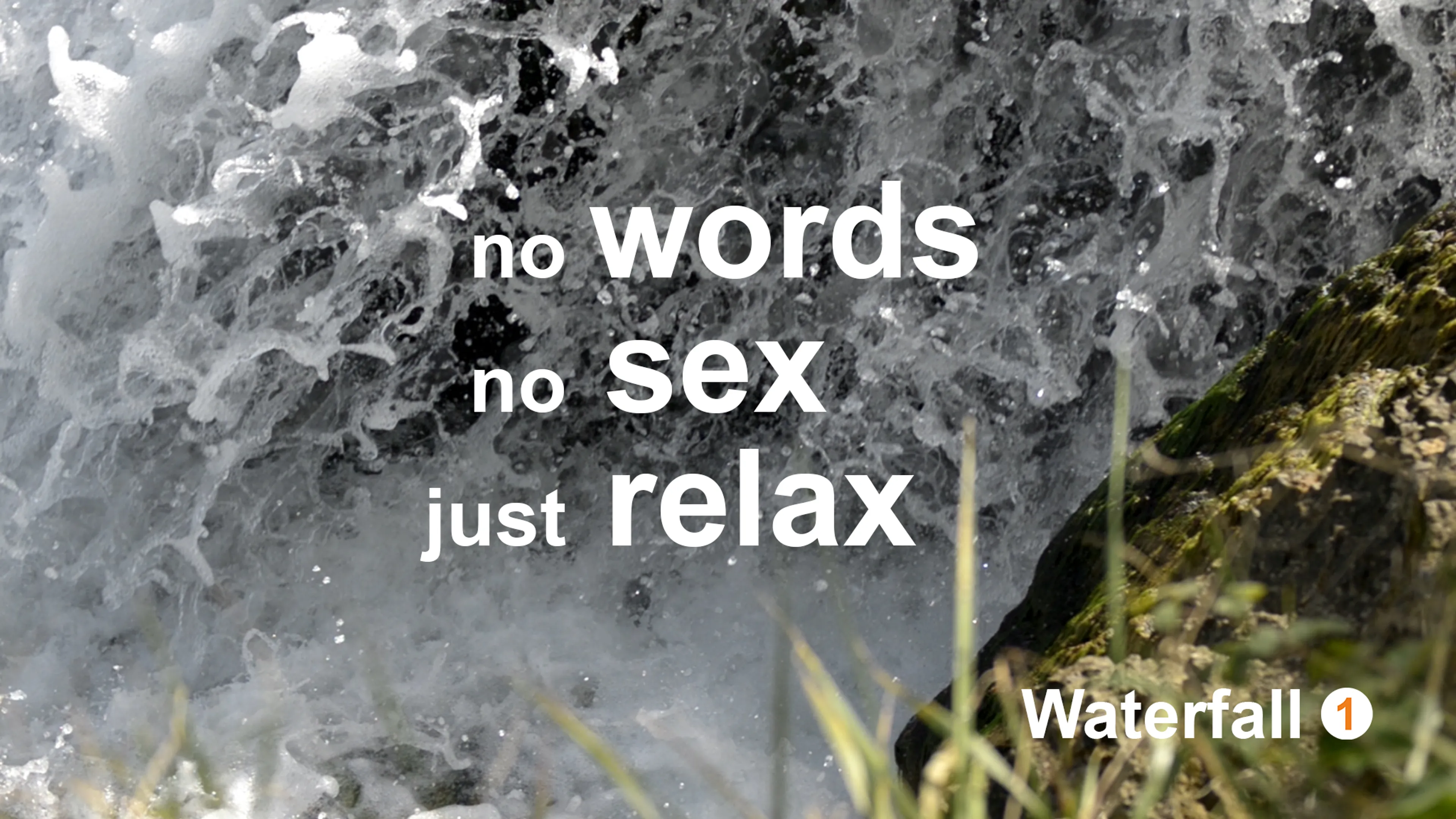 Waterfall 1: No Words, No Sex, Just Relax poster